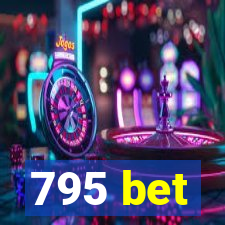 795 bet